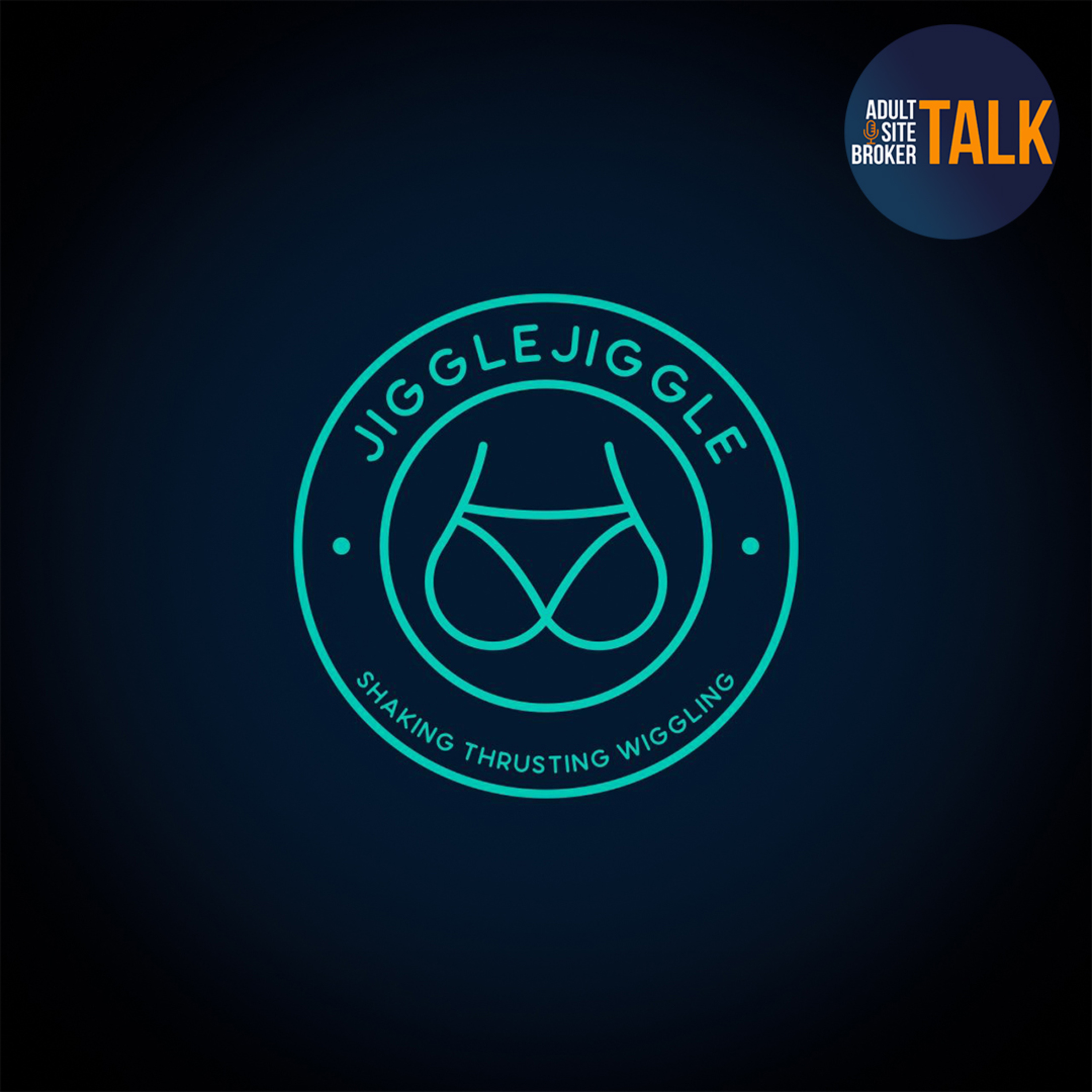 Adult Site Broker Talk Episode 306 With Brandon Jones of JiggleJiggle